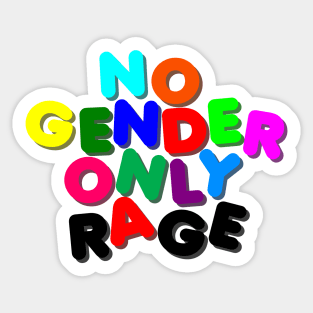 NO GENDER ONLY RAGE Sticker